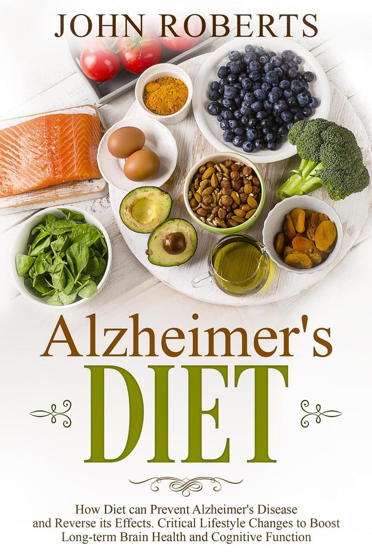 Read Alzheimers Diet: How Diet can Prevent Alzheimer